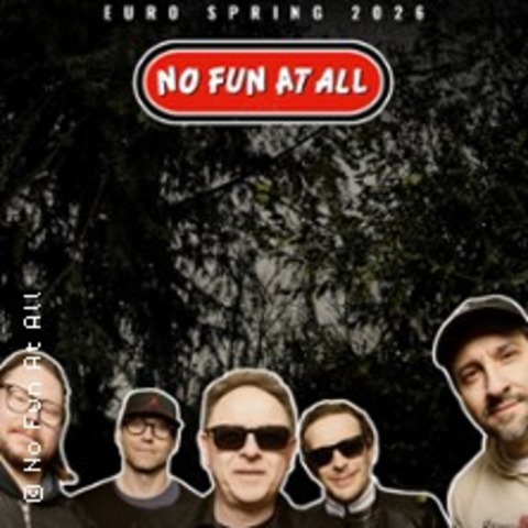 No Fun At All - Spring Tour 2026 - Essen - 26.04.2026 17:45