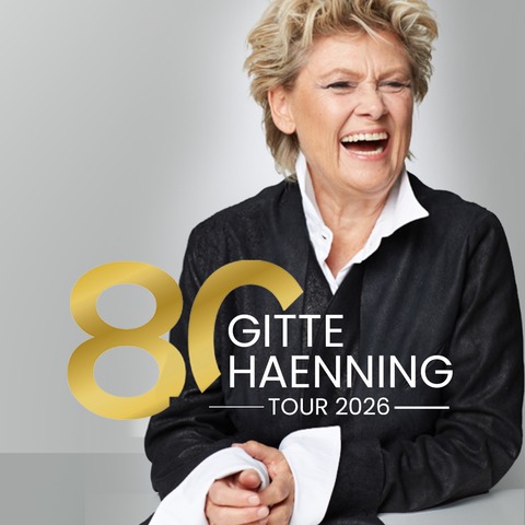 Gitte Haenning & Band - „Ich bin Stark“ - 80 Jahre Gitte Haenning - Oberhausen - 05.06.2026 20:00