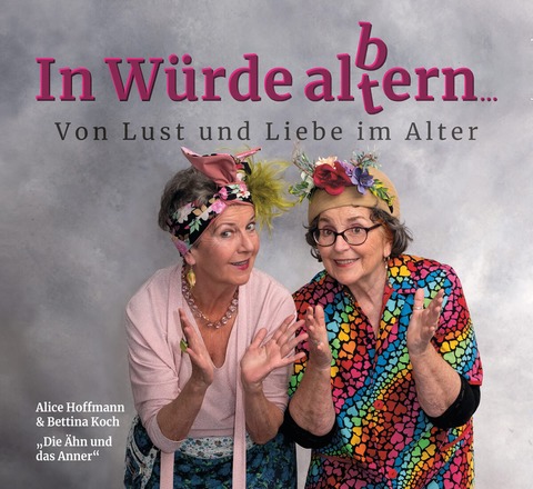 Alice Hoffmann & Bettina Koch: In W�rde al(t)bern... - Karlsruhe - 21.06.2026 18:30