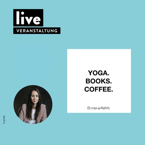 VERANSTALTUNG: Melanie Adolph - YOGA.BOOKS.COFFEE - W�rzburg - 07.02.2026 08:20