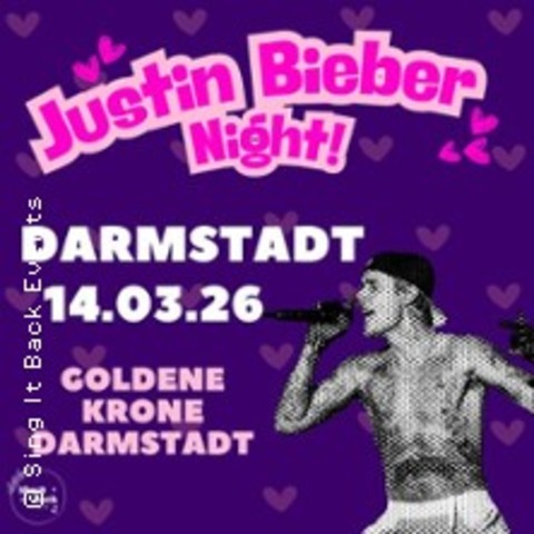 Justin Bieber Night - DARMSTADT - 14.03.2026 19:30