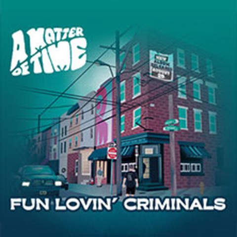 Fun Lovin' Criminals - A Matter of Time Tour 2026 - D�sseldorf - 11.05.2026 20:00