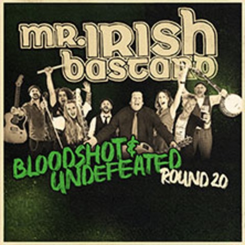 Mr. Irish Bastard - Bloodshot & Undefeated Tour - HANNOVER - 06.11.2026 20:00