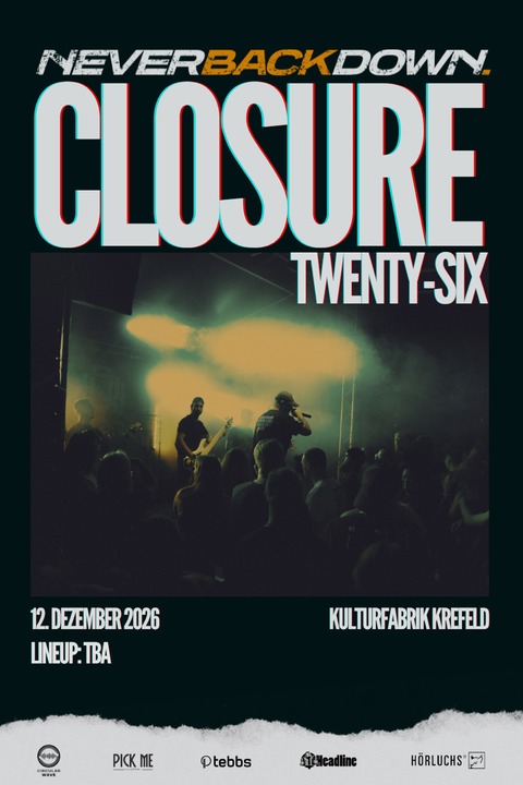 Never Back Down - Closure Twenty-Six - Krefeld - 12.12.2026 19:00
