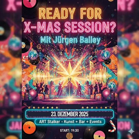 Ready for Christmas Session? Mit J�rgen Bailey - BERLIN - 23.12.2025 19:30
