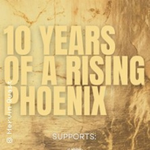 10 Years of a Rising Phoenix - BERLIN - 02.05.2026 16:30