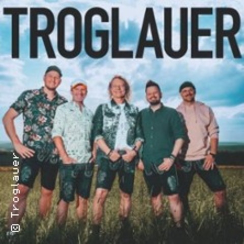 Troglauer - SINNTAL - 29.08.2026 20:00