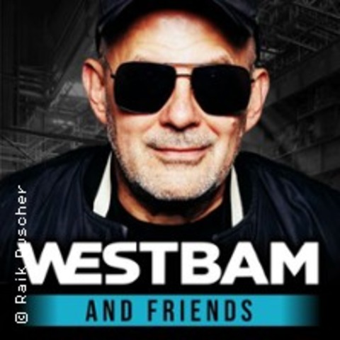 Westbam & Friends - LUTHERSTADT WITTENBERG - 19.06.2026 20:00