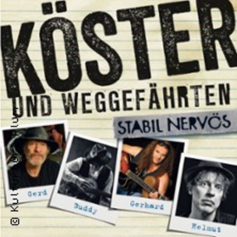 K�ster und Weggef�hrten - Stabil nerv�s - K�ln-Nippes - 06.11.2026 20:00