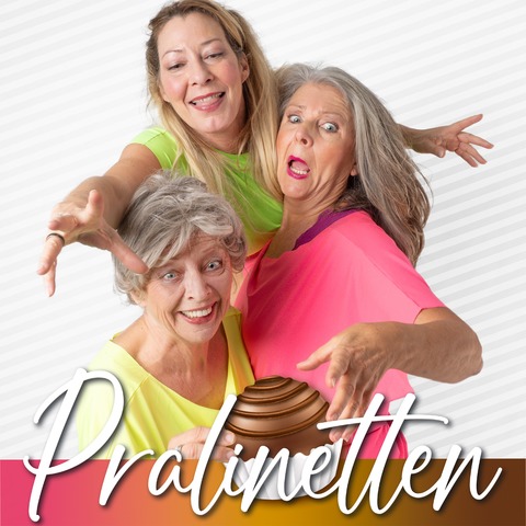 Die Pralinetten - Comedy zum Anbei�en! - Uhingen - 26.04.2026 19:00