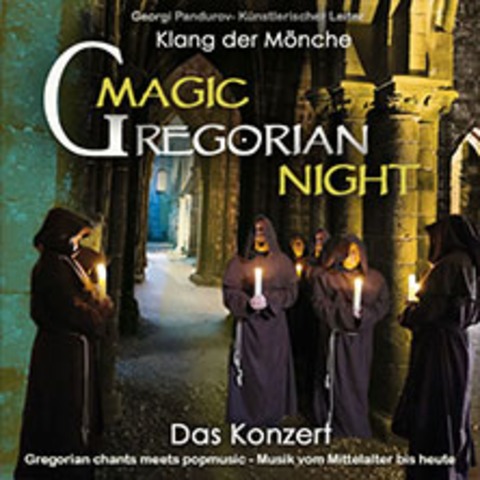 Magic Gregorian Night - Klang der M�nche - Gregorian chants meets pop music - M�NCHENGLADBACH - 17.11.2026 20:00