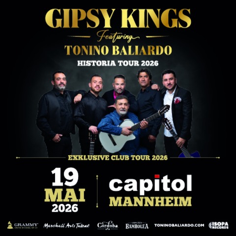 GIPSY KINGS feat. Tonino Baliardo - Historia Club Tour 2026 - Mannheim - 19.05.2026 20:00