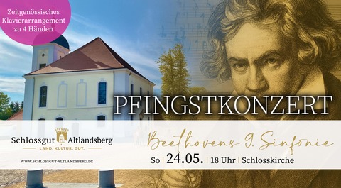 Pfingstkonzert: Vier H�nde f�r Beethovens 9. - Altlandsberg - 24.05.2026 18:00