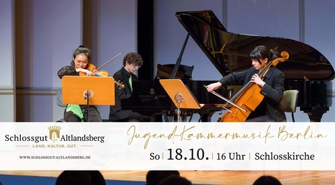 Jugend-Kammermusik Berlin Brandenburg - Altlandsberg - 18.10.2026 16:00