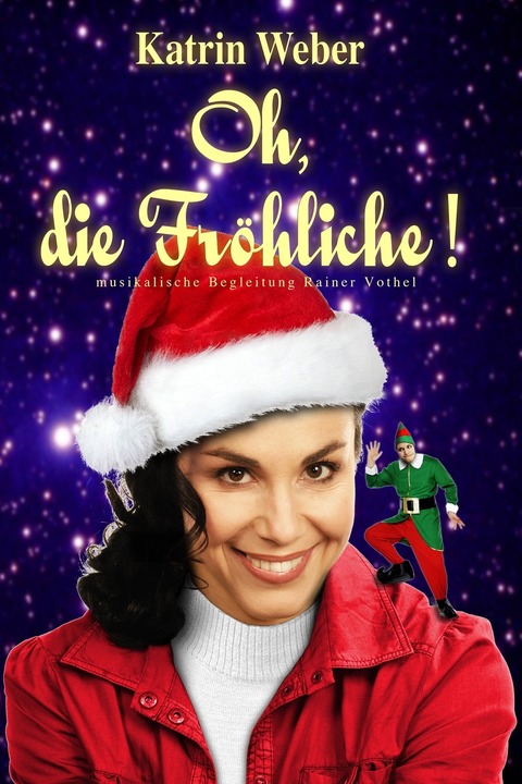 Katrin Weber „Oh die Fr�hliche“ - Neustadt - 09.12.2026 19:30