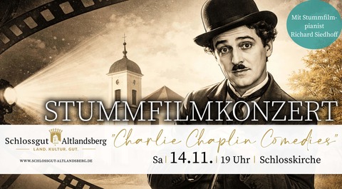 Stummfilmkonzert: „Charlie Chaplin Comedies“ - mit Stummfilmpianist Richard Siedhoff - Altlandsberg - 14.11.2026 19:00