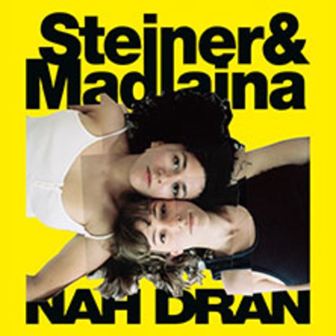 Steiner & Madlaina - Nah Dran 2026 - Heidelberg - 09.12.2026 19:00