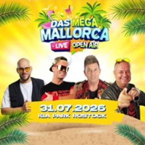 Das Mega Mallorca Live Open Air - ROSTOCK - 31.07.2026 17:00