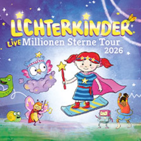 LICHTERKINDER Live - Millionen Sterne Tour 2026 - Wiesbaden - 25.10.2026 15:30