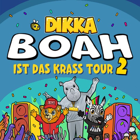 DIKKA - BOAH IST DAS KRASS TOUR 2 - Wetzlar - 17.12.2026 17:00