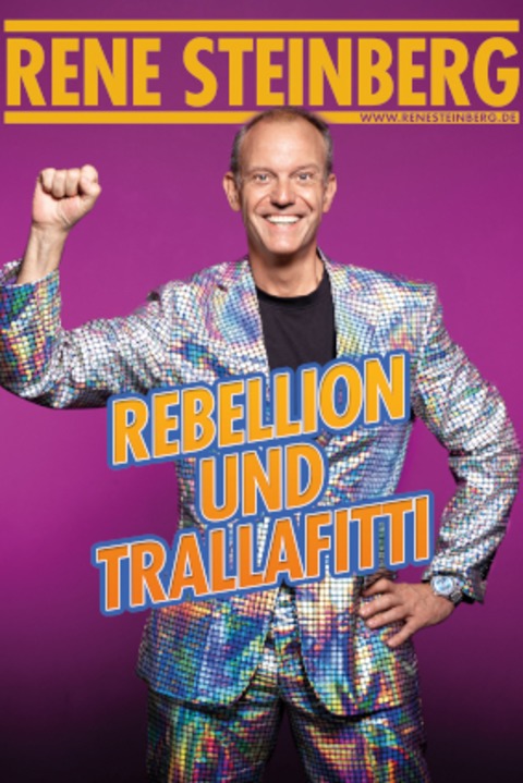 Ren� Steinberg - Rebellion und Trallafitti - Vorpremiere - Kevelaer - 06.09.2026 19:00