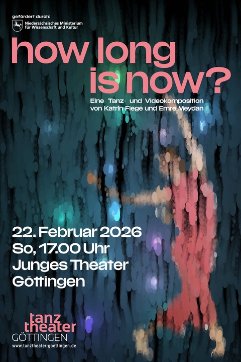 How long is now? - Gastspiel - G�ttingen - 22.02.2026 17:00