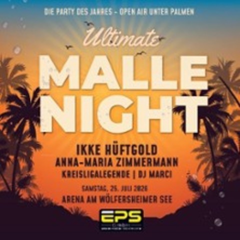 Ultimate Malle Night - W�LFERSHEIM - 25.07.2026 19:00