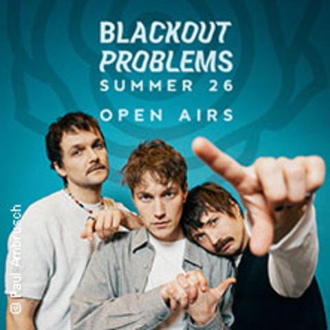 Blackout Problems - Summer 26 Open Airs - K�LN - 25.07.2026 19:00