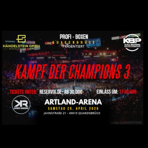 Profi-Boxen - Kampf der Champions 3 - Das Mega-Event in der Artland Arena! - Quakenbr�ck - 25.04.2026 17:00