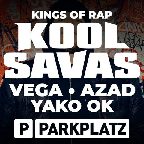 KOOL SAVAS mit VEGA, AZAD + YAKO OK - PARKPLATZ - Gie�en - 27.08.2026 19:15