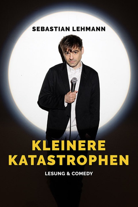 Sebastian Lehmann - Kleinere Katastrophen - Freiburg - 31.12.2026 20:00