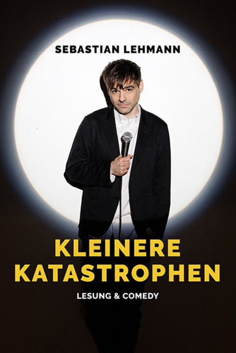 Sebastian Lehmann - Kleinere Katastrophen - Freiburg - 31.12.2026 17:00