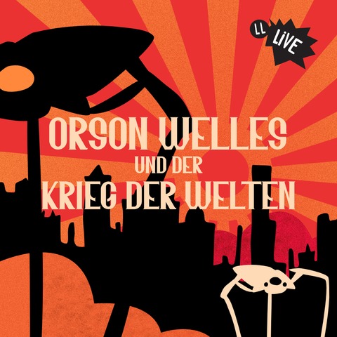 Lauscherlounge - Orson Welles und der Krieg der Welten - Berlin - 24.06.2026 20:00