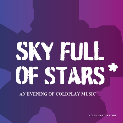 SKY FULL OF STARS - A Tribute to COLDPLAY - Leverkusen - 26.09.2026 20:00