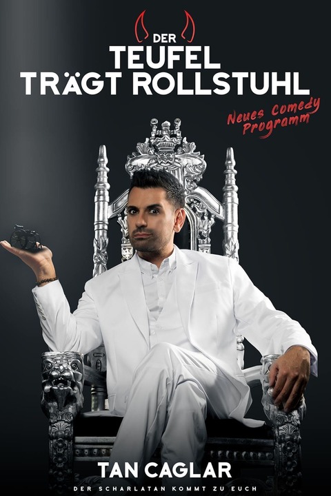 Tan Caglar - Der Teufel tr�gt Rollstuhl - Frankfurt - 13.12.2026 18:00
