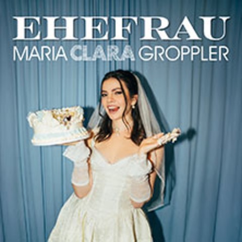 Maria Clara Groppler - Ehefrau - BERLIN - 08.12.2026 20:00