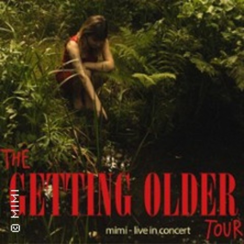 Mimi - The Getting Older Tour - HAMBURG - 24.02.2026 19:30