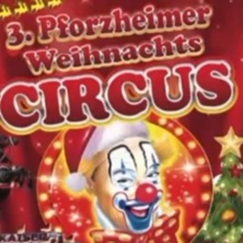3. Pforzheimer Weihnachtscircus - Pforzheim - 04.01.2026 17:00