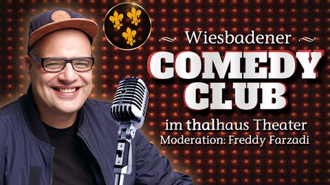 Wiesbadener Comedy Club - pr�sentiert von Freddy Farzadi - Wiesbaden - 25.09.2027 20:00