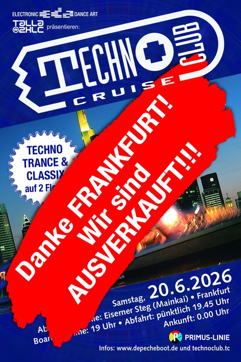 TECHNOCLUB CRUISE 2026 - mit TALLA 2XLC .... and more - Frankfurt am Main - 20.06.2026 19:00
