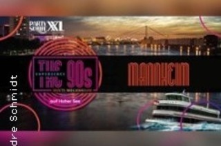 Partyschiff XXL "Mannheim" - 90er