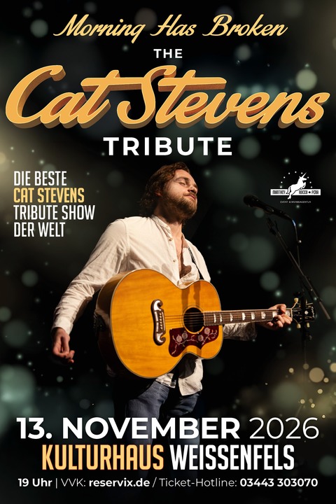 CAT STEVENS TRIBUTE - MORNING HAS BROKEN - Wei�enfels - 13.11.2026 19:00