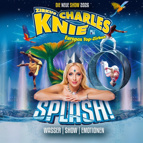 Zirkus Charles Knie Kempten - Tour 2026 - SPLASH! - Familienveranstaltung zu Sonderpreisen - Kempten - 23.09.2026 15:30