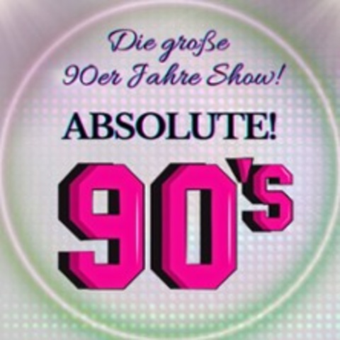 Absolute 90s - die gro�e 90er Jahre Show - F�SSEN - 26.06.2026 19:30