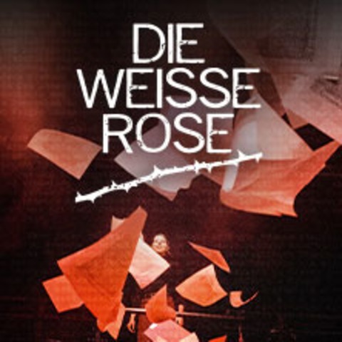 Die Wei�e Rose - Musical von Alex Melcher & Vera Bolten - M�NCHEN - 05.07.2026 14:30