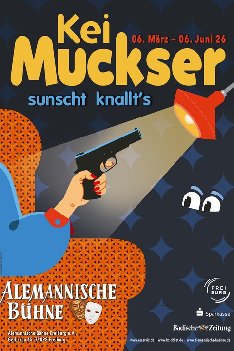 Kei Muckser, sunscht knallt�s - Sonntagvormittagsvorstellung - Freiburg - 03.05.2026 11:30