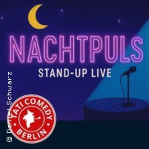 Tati Comedy | "Nachtpuls" - BERLIN - 09.01.2026 19:00