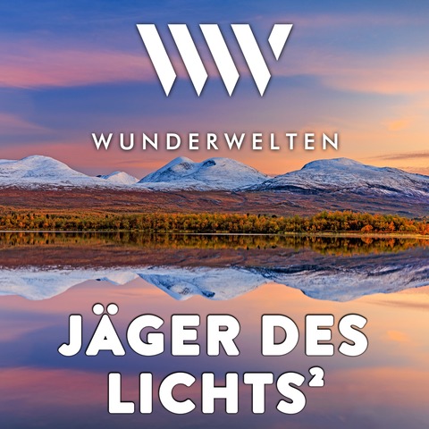 WunderWelten: J�ger des Lichts 2 - Heidelberg - 14.11.2026 15:00