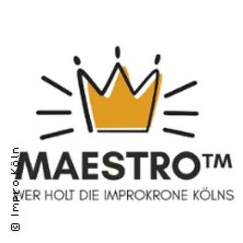 Maestro Tm - Wer holt die Improkrone K�lns - K�LN - 02.09.2026 19:30