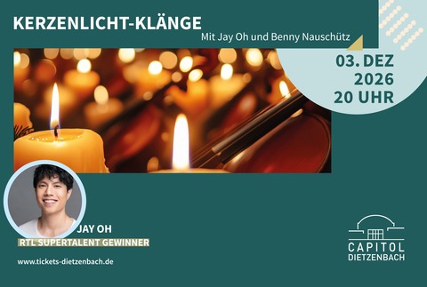 Kerzenlicht-Kl�nge - Jay Oh und Benny Nausch�tz - Dietzenbach - 03.12.2026 20:00